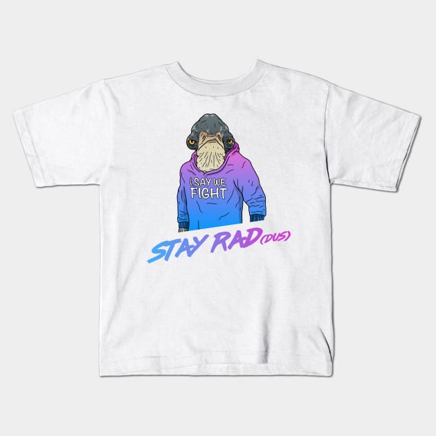 Stay Rad(dus) Kids T-Shirt by Star Wars Express